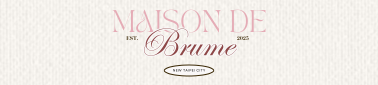 maisondebrume 回首頁